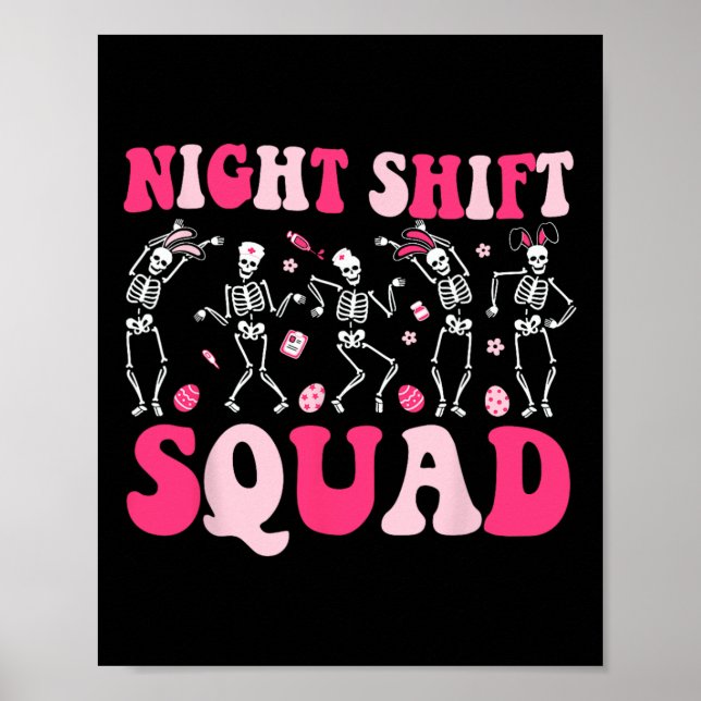Night Shift Crew Nurses Bunny Dancing Skeleton Eas Poster (Front)