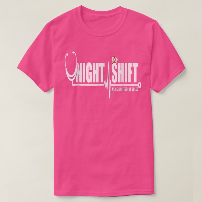 Night Shift Different Breed Stethoscope Funny Nurs T-Shirt (Design Front)