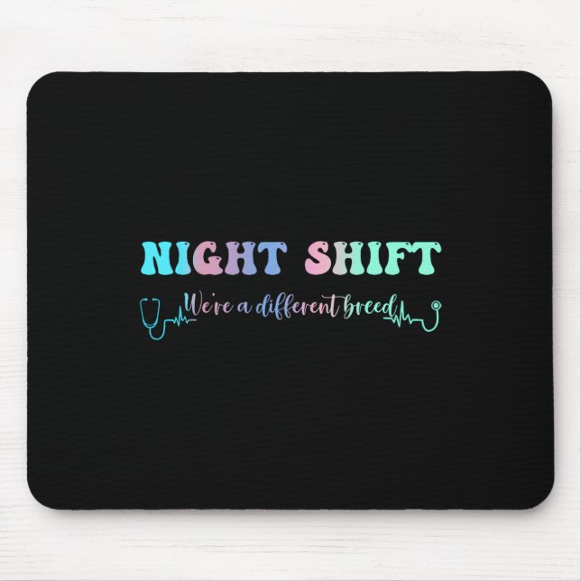 Night Shift Different Breed Stethoscope Nurse Rn  Mouse Pad (Front)