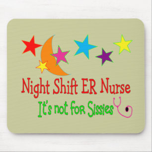 Night Shift ER NURSE "It's Not For Sissies" Mouse Pad