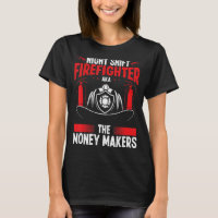 Night Shift Firefighter Money Maker Overnight Fire