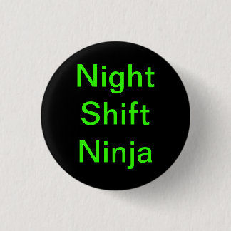 Night Shift Ninjas 3 Cm Round Badge