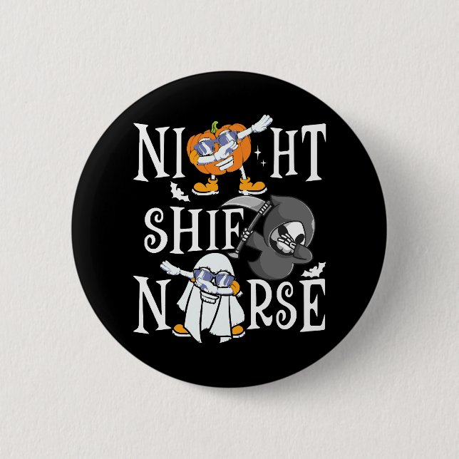Night Shift Nurse 6 Cm Round Badge (Front)