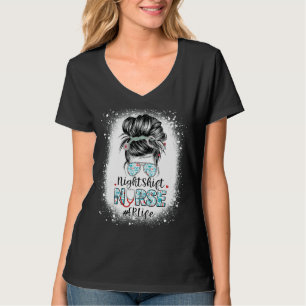 Night Shift Nurse Er Life Messy Bun Stethoscope Nu T-Shirt