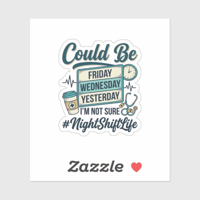 Night Shift Nurse Funny Could Be Friday Vector Des (Sheet)