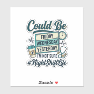 Night Shift Nurse Funny Could Be Friday Vector Des