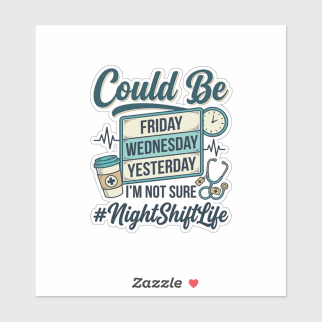 Night Shift Nurse Funny Could Be Friday Vector Des (Sheet)