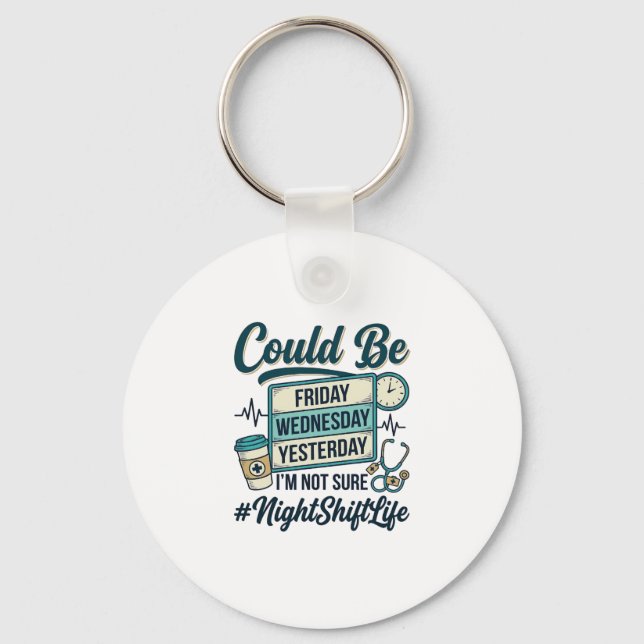 Night Shift Nurse Funny Could Be Friday Vector Des Key Ring (Front)