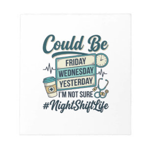 Night Shift Nurse Funny Could Be Friday Vector Des Notepad