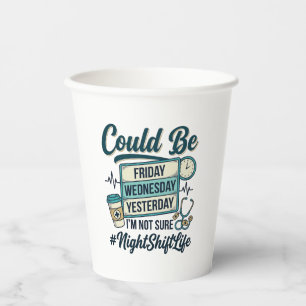 Night Shift Nurse Funny Could Be Friday Vector Des Paper Cups