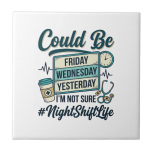Night Shift Nurse Funny Could Be Friday Vector Des Tile