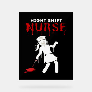 Night Shift Nurse Funny Halloween Classic T-Shirt Acrylic Sign