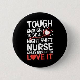 Night Shift Nurse Funny Rn Rt Us Nurse 6 Cm Round Badge