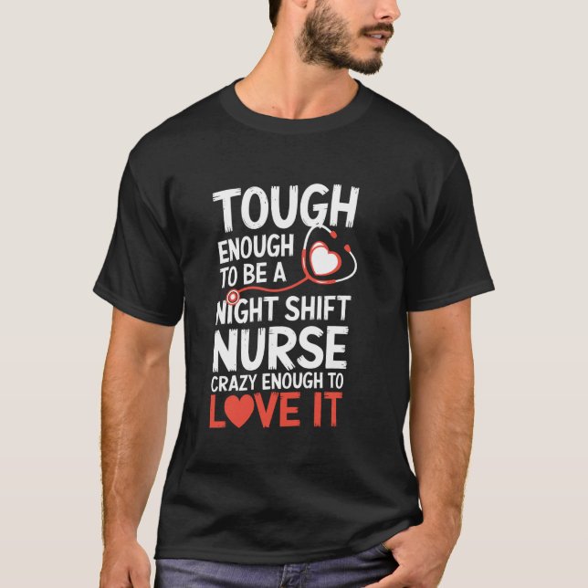 Night Shift Nurse Funny RN RT US Nurse T-Shirt (Front)