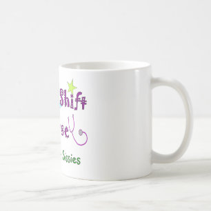 Night Shift Nurse NOT FOR SISSIES Coffee Mug