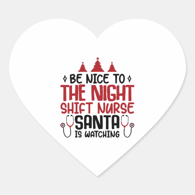 Night Shift Nurse Santa Is Watching Heart Sticker (Front)