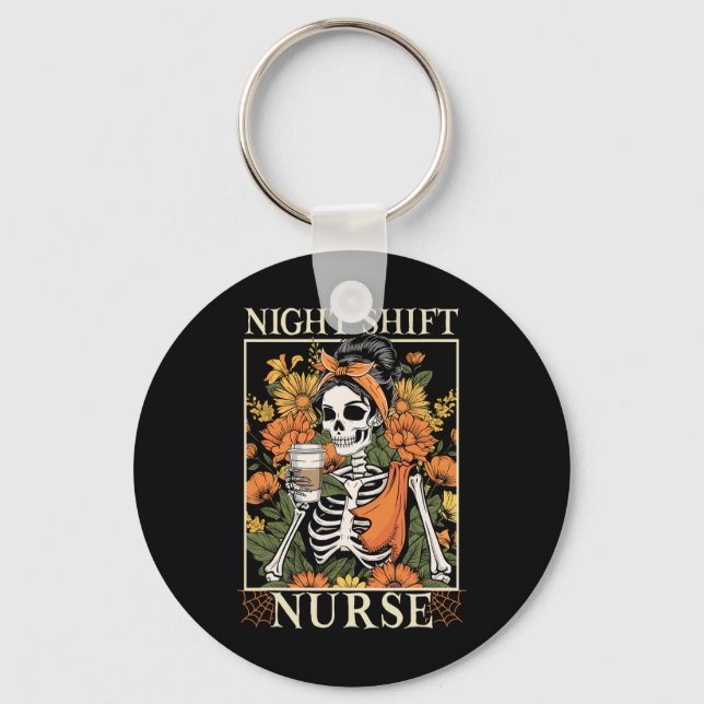 Night Shift Nurse Skeleton Halloween Rn Nurses Wom Key Ring (Front)