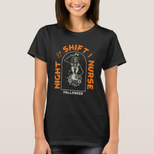 Night Shift Nurse Skeleton Halloween Rn Nurses Wom T-Shirt