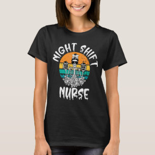 Night Shift Nurse Skeleton Halloween RN Nurses Wom T-Shirt