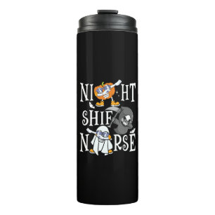 Night Shift Nurse Thermal Tumbler