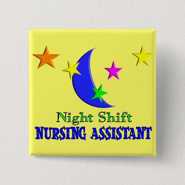 Night Shift Nursing Assistant 15 Cm Square Badge (Front)