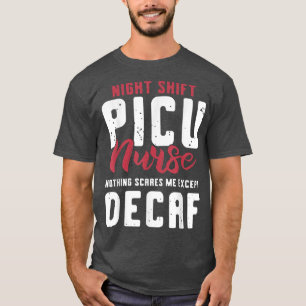Night Shift PICU Nurse Coffee Lover T-Shirt
