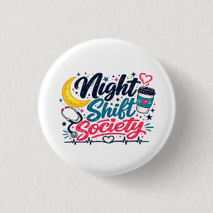 Night Shift Society 3 Cm Round Badge