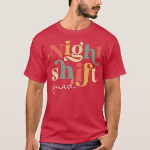 Night Shift Squad Nurse ICU Nurses Team Critical C T-Shirt