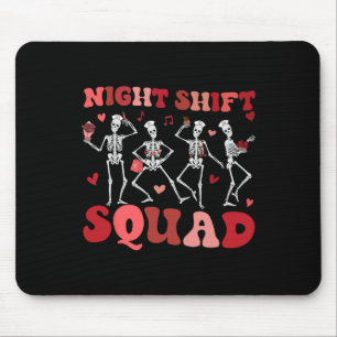Night Shift Squad Nurses Funny Skeleton Dancing Va Mouse Pad