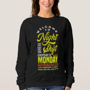 Night Shift Worker Nurse Overnight Sweatshirt