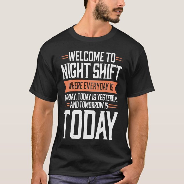 Night Shift Worker  Work Shifter Shifters  1 T-Shirt (Front)