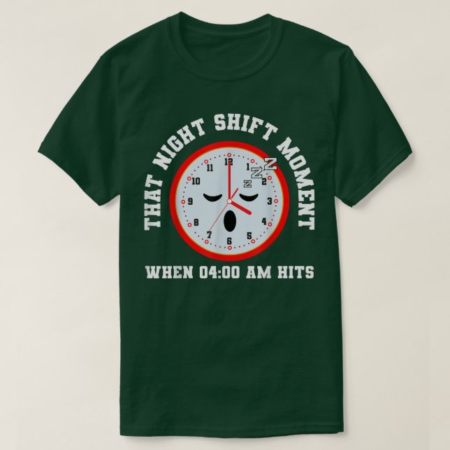 Night Shift Working Graveyard Workers  T-Shirt (Design Front)