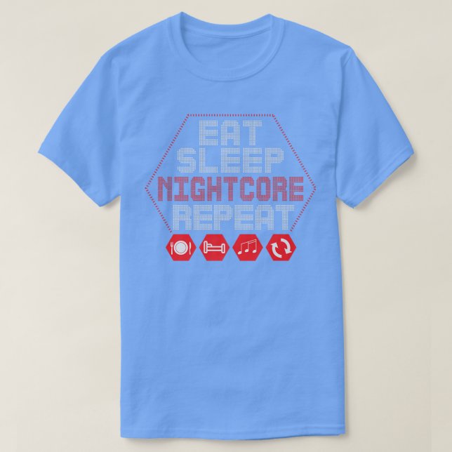 Nightcore Music Eat Sleep Nightcore Repeat  T-Shirt (Design Front)