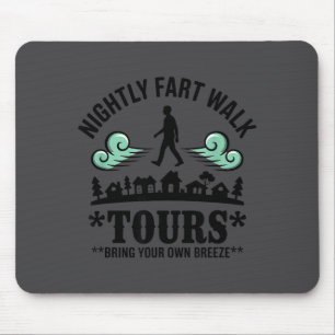 Nightly Fart Walk Tours Funny Saying Mouse Pad