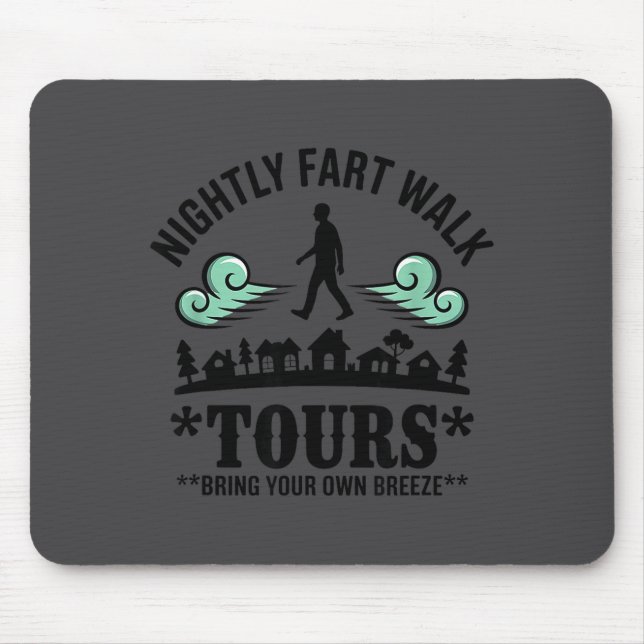 Nightly Fart Walk Tours Funny Saying  Mouse Pad (Front)