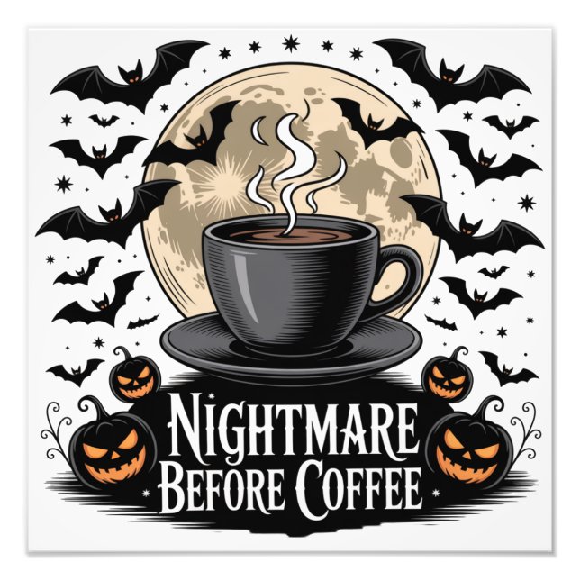 Nightmare Before Coffee Halloween Photo Print (Front)