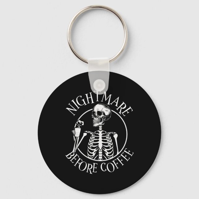 Nightmare Before Coffee Halloween Skeleton Holding Key Ring (Front)