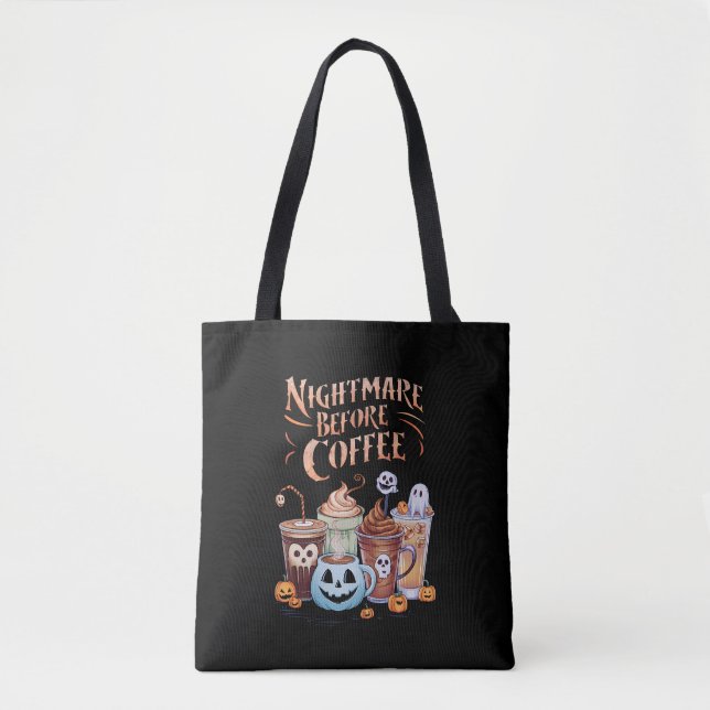 Nightmare Before Coffee Pumpkin Spice Halloween Tote Bag (Front)