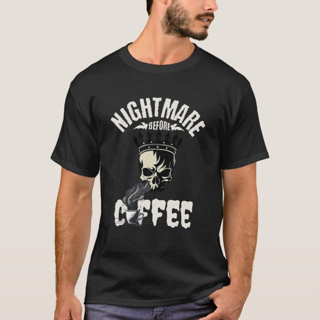 Nightmare Before Coffee Skeleton Coffee Christmas  T-Shirt (Front)