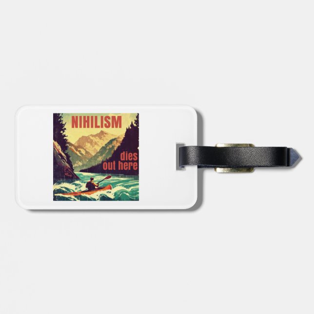 Nihilism Dies Out Here Kayaking Luggage Tag (Back Horizontal)