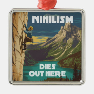 Nihilism Dies Out Here Rock Climbing Metal Tree Decoration