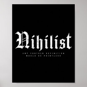 Nihilist Definition Would Be Pointless Philosophy Poster