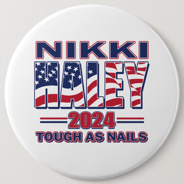 Nikki Haley Tough As Nails 6 Cm Round Badge (Front)