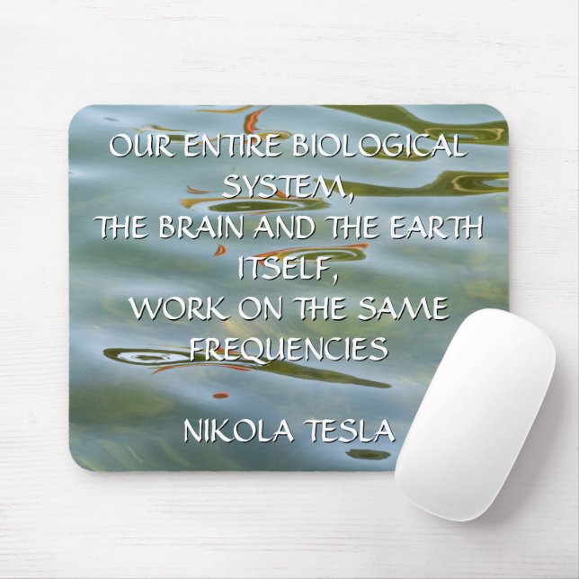 Nikola Tesla Frequency Quote – Water Ripple Mouse Pad (With Mouse)