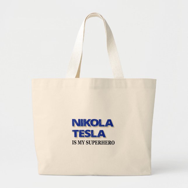 Nikola Tesla Is My Superhero Large Tote Bag (Front)