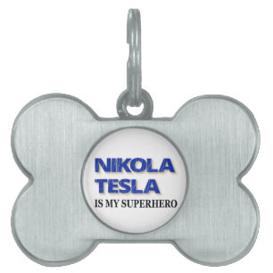 Nikola Tesla Is My Superhero Pet ID Tag