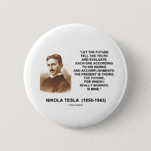 Nikola Tesla Let The Future Tell The Truth Quote 6 Cm Round Badge
