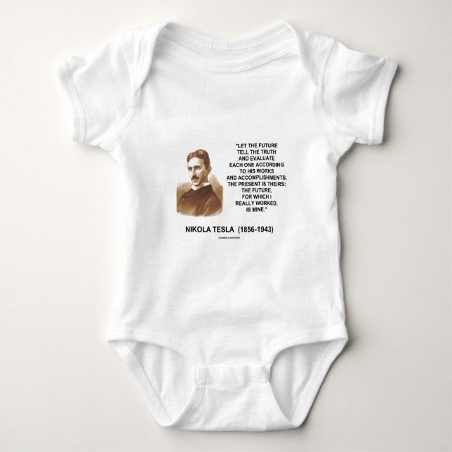 Nikola Tesla Let The Future Tell The Truth Quote Baby Bodysuit (Front)