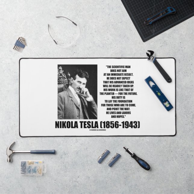 Nikola Tesla Scientific Man Does Not Aim Immediate Desk Mat (Workstation)