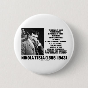Nikola Tesla Wheelwork Of Nature Kinetic Energy 6 Cm Round Badge